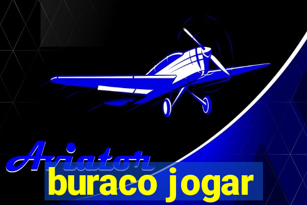 buraco jogar